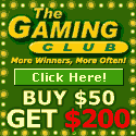 Play now at The Gaming Club Casino with these Great Bonuses!!!!!